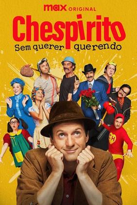 Chespirito: Sem Querer Querendo